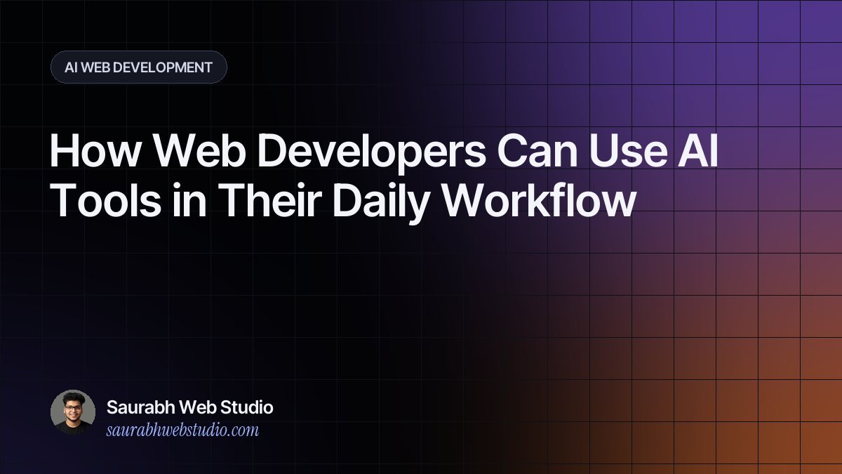 How Web Developers Can Use AI Tools in Their Daily Workflow