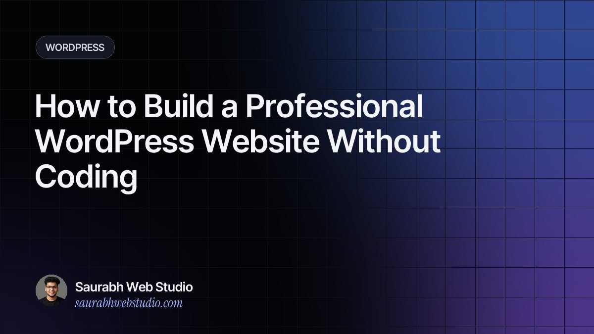 How to Build a Professional WordPress Website Without Coding
