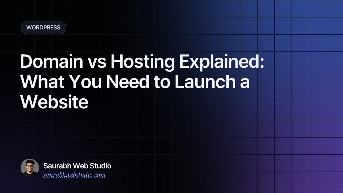 Domain vs Hosting Explained: What You Need to Launch a Website