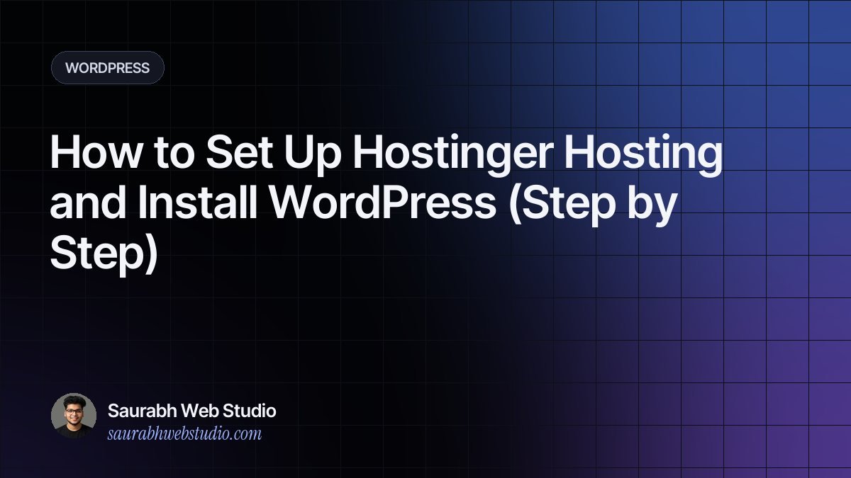 How to Set Up Hostinger Hosting and Install WordPress (Step by Step)