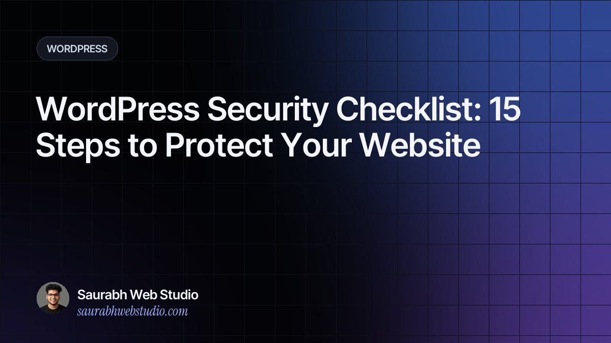 WordPress Security Checklist: 15 Steps to Protect Your Website
